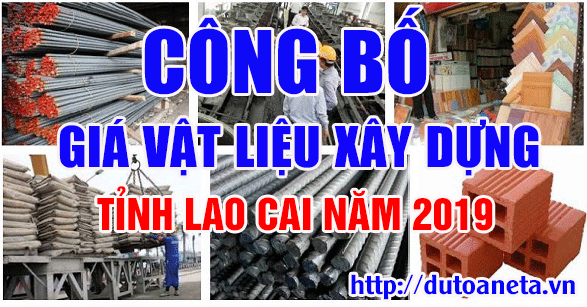 Tổng hợp các công bố giá vật liệu xây dụng tỉnh Lào Cai năm 2019